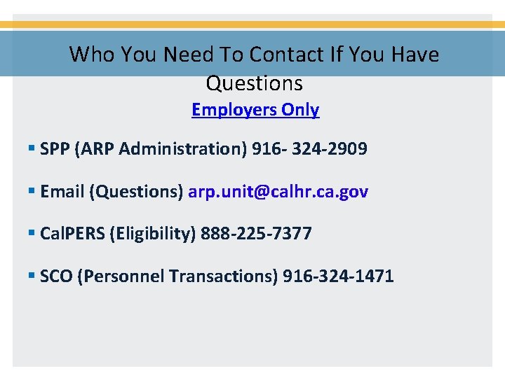 Who You Need To Contact If You Have Questions Employers Only § SPP (ARP