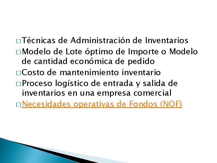 � Técnicas de Administración de Inventarios � Modelo de Lote óptimo de Importe o