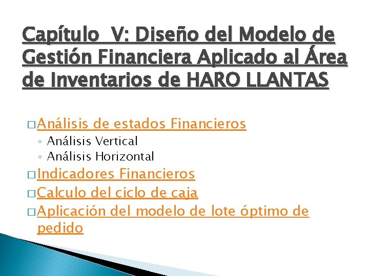 Capítulo V: Diseño del Modelo de Gestión Financiera Aplicado al Área de Inventarios de