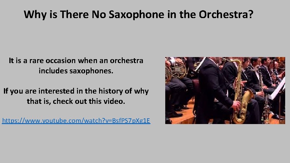 Why is There No Saxophone in the Orchestra? It is a rare occasion when