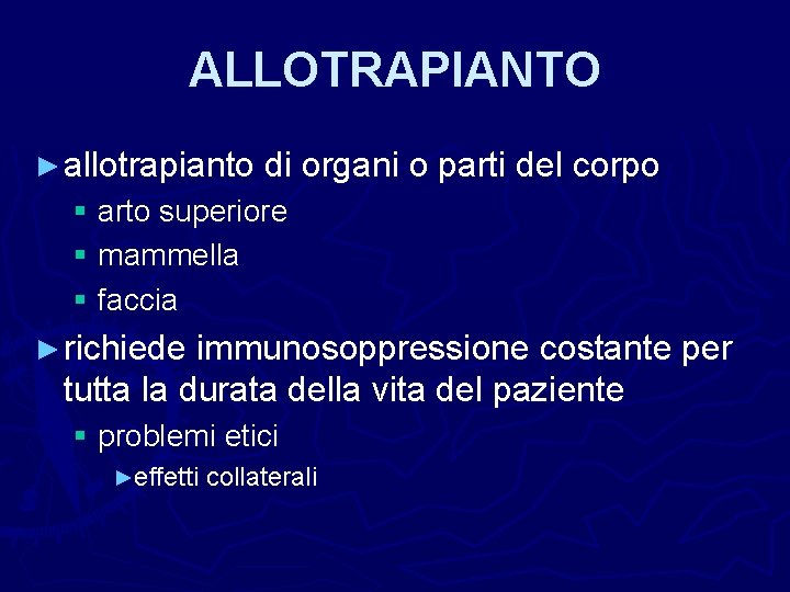 ALLOTRAPIANTO ► allotrapianto di organi o parti del corpo § arto superiore § mammella