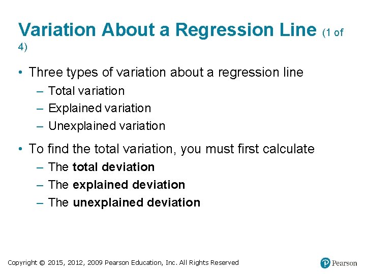 Variation About a Regression Line (1 of 4) • Three types of variation about