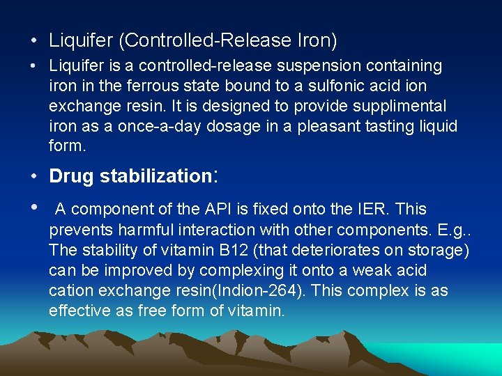  • Liquifer (Controlled-Release Iron) • Liquifer is a controlled-release suspension containing iron in