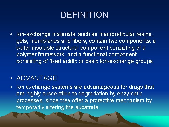 DEFINITION • Ion-exchange materials, such as macroreticular resins, gels, membranes and fibers, contain two
