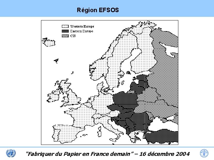 Région EFSOS “Fabriquer du Papier en France demain” – 16 décembre 2004 