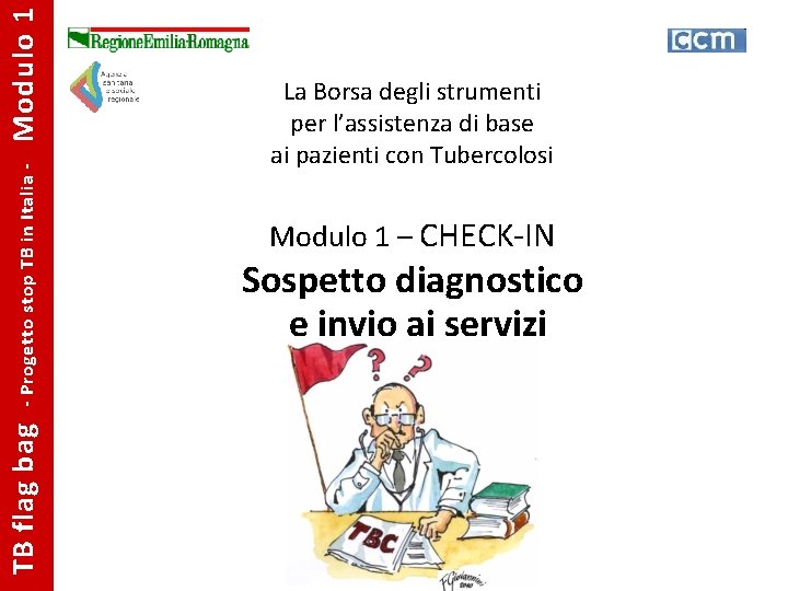 Modulo 1 - Progetto stop TB in Italia - TB flag bag La Borsa