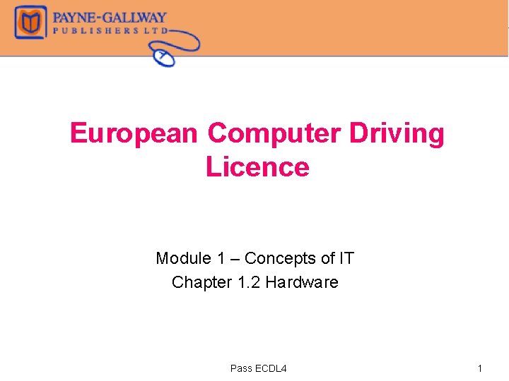 European Computer Driving Licence Module 1 Concepts of