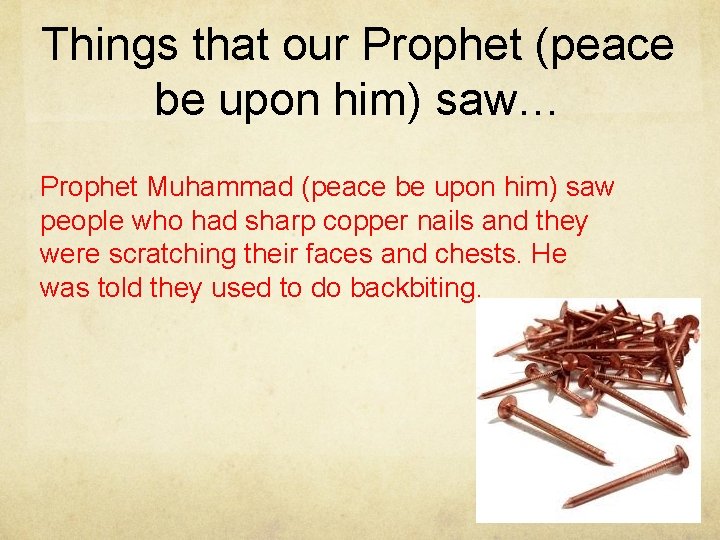 Things that our Prophet (peace be upon him) saw… Prophet Muhammad (peace be upon