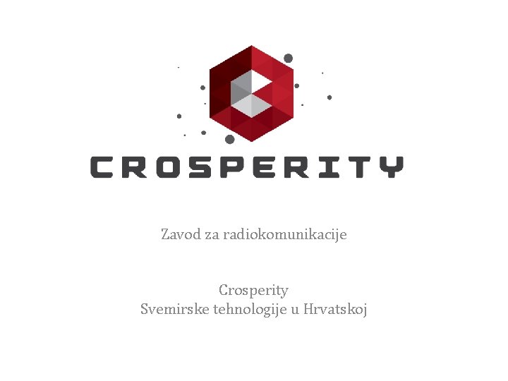 Zavod za radiokomunikacije Crosperity Svemirske tehnologije u Hrvatskoj 