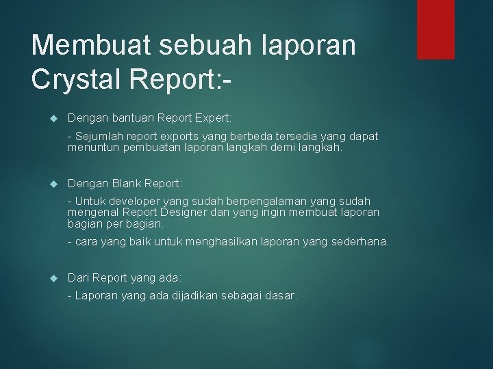 Membuat sebuah laporan Crystal Report: Dengan bantuan Report Expert: - Sejumlah report exports yang