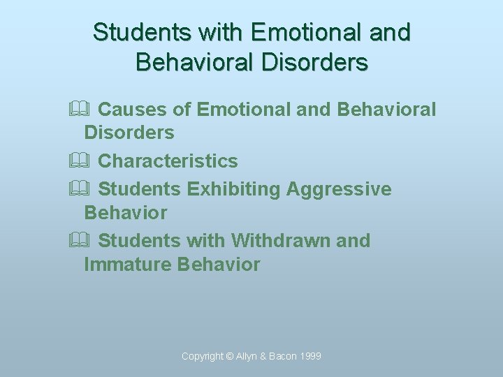 Students with Emotional and Behavioral Disorders & Causes of Emotional and Behavioral Disorders &