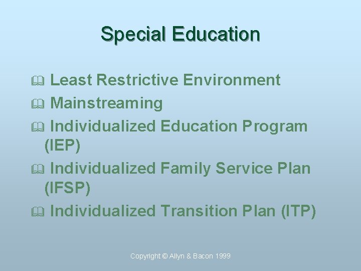 Special Education Least Restrictive Environment & Mainstreaming & Individualized Education Program (IEP) & Individualized