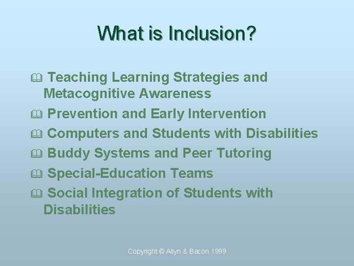 What is Inclusion? Teaching Learning Strategies and Metacognitive Awareness & Prevention and Early Intervention