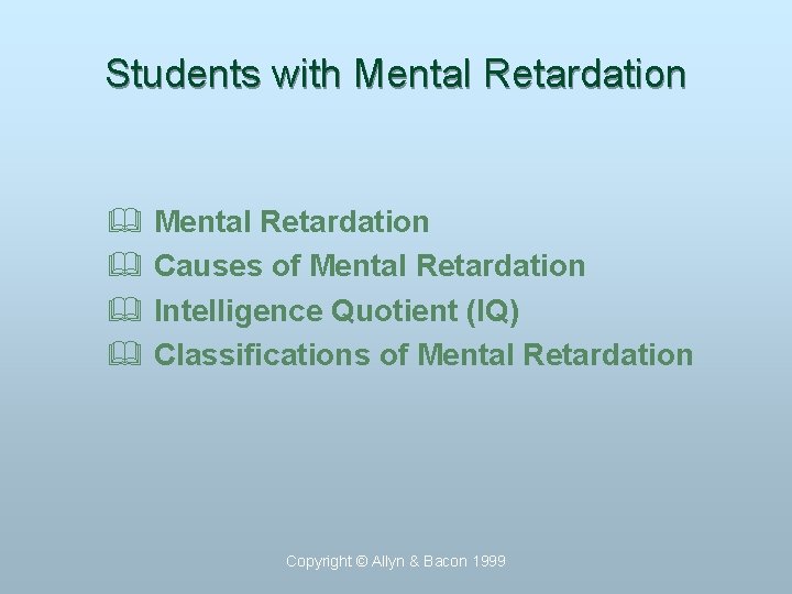 Students with Mental Retardation & Causes of Mental Retardation & Intelligence Quotient (IQ) &