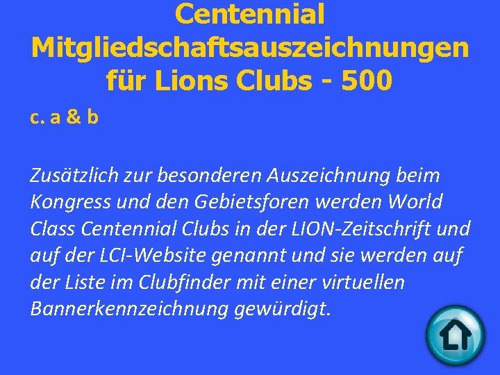 Centennial Mitgliedschaftsauszeichnungen für Lions Clubs - 500 c. a & b Zusätzlich zur besonderen