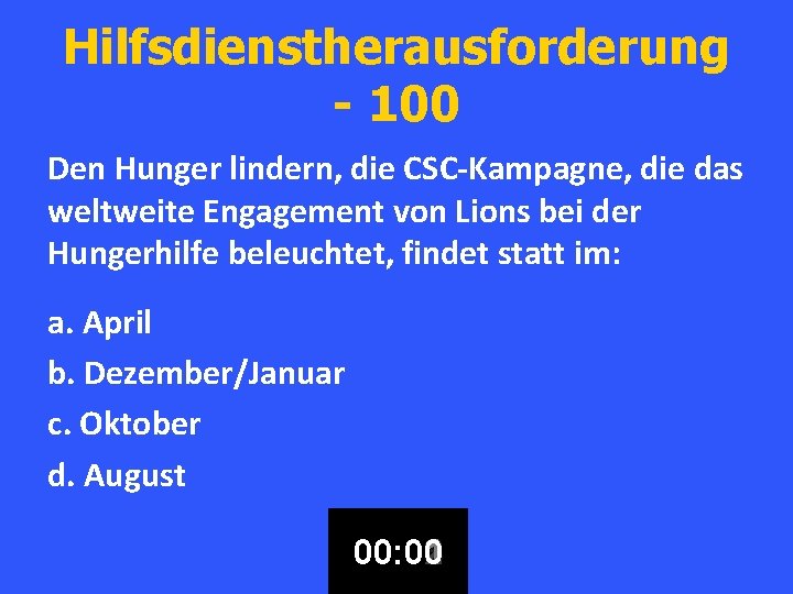 Hilfsdienstherausforderung - 100 Den Hunger lindern, die CSC-Kampagne, die das weltweite Engagement von Lions