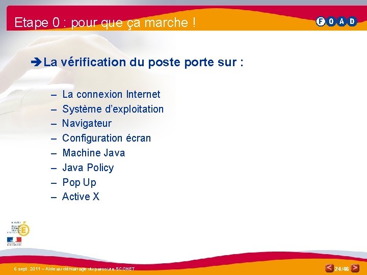 Etape 0 : pour que ça marche ! è La vérification du poste porte