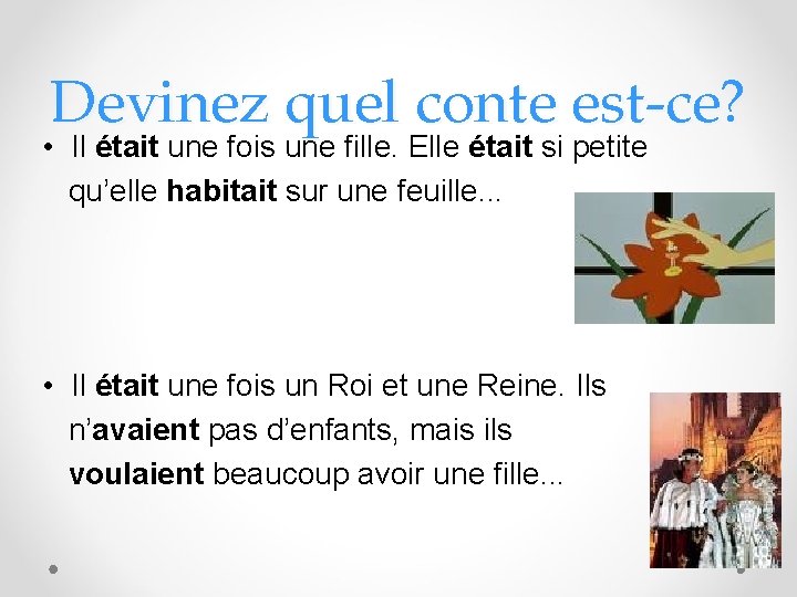 Devinez quel conte est-ce? • Il était une fois une fille. Elle était si