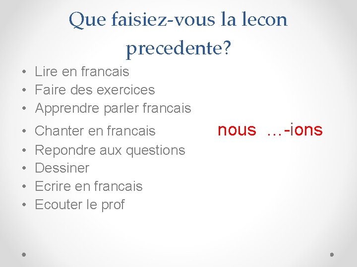 Que faisiez-vous la lecon precedentе? • Lire en francais • Fairе des exercices •