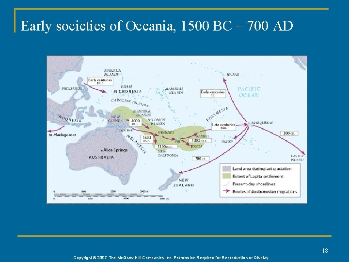 Early societies of Oceania, 1500 BC – 700 AD 18 Copyright © 2007 The