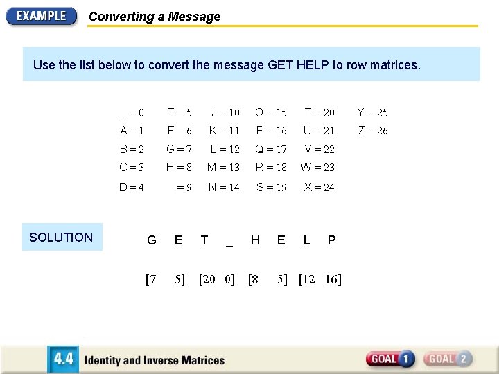 Converting a Message Use the list below to convert the message GET HELP to