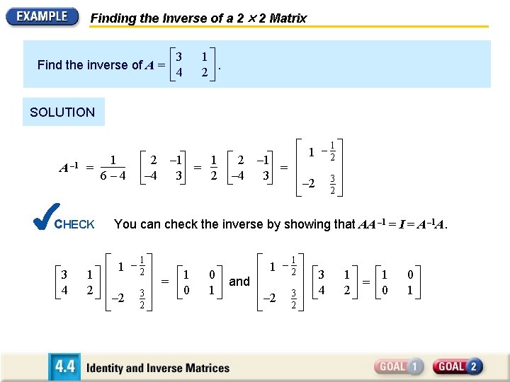 Finding the Inverse of a 2 2 Matrix Find the inverse of A =