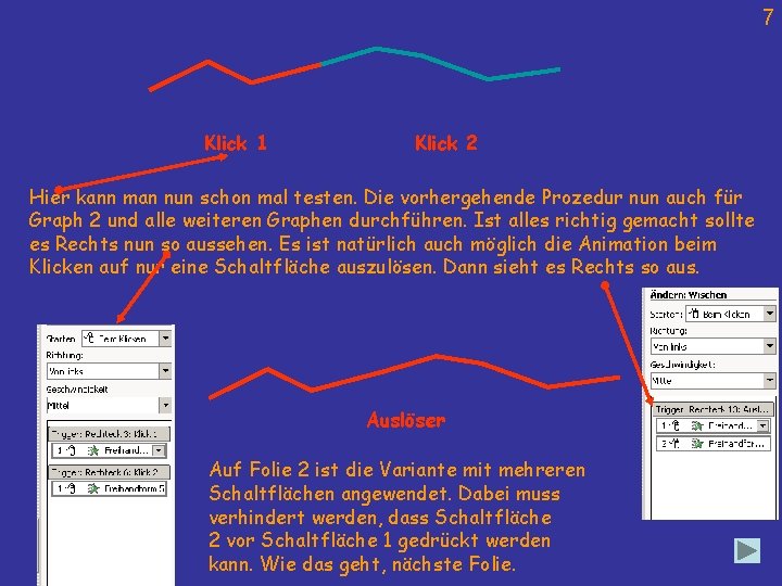 7 Klick 1 Klick 2 Hier kann man nun schon mal testen. Die vorhergehende