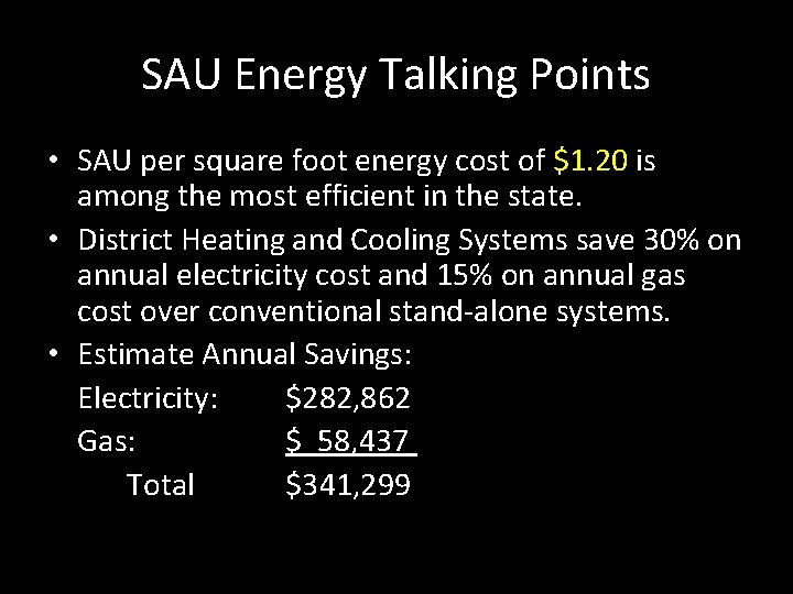 SAU Energy Talking Points • SAU per square foot energy cost of $1. 20