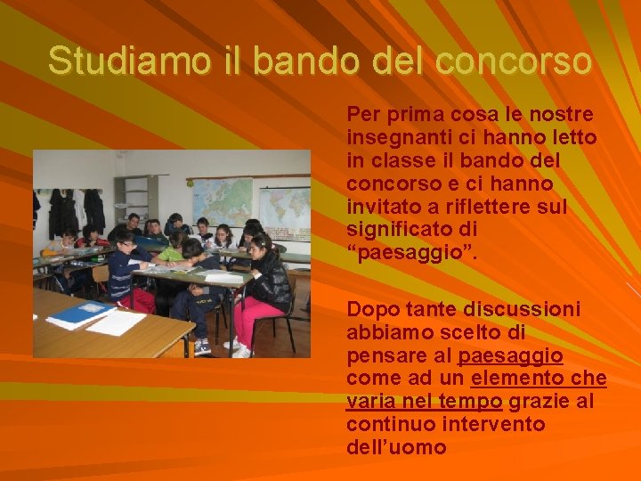 Studiamo il bando del concorso Per prima cosa le nostre insegnanti ci hanno letto