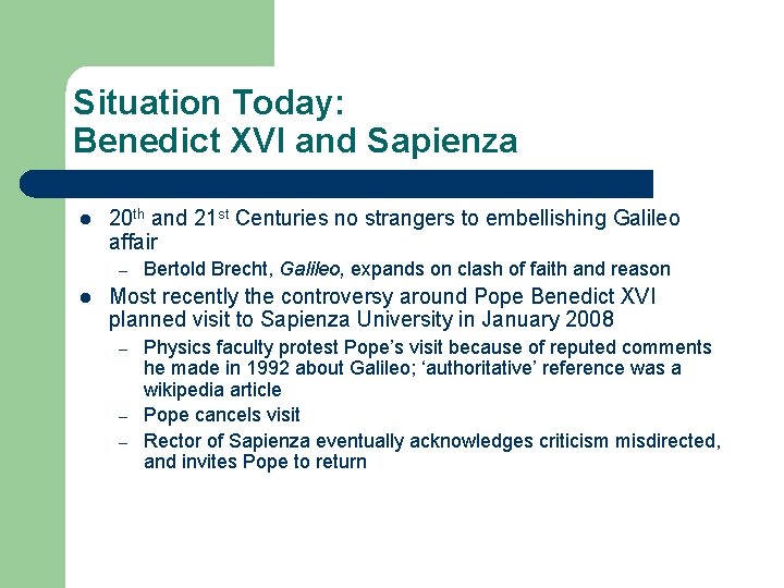 Situation Today: Benedict XVI and Sapienza l 20 th and 21 st Centuries no