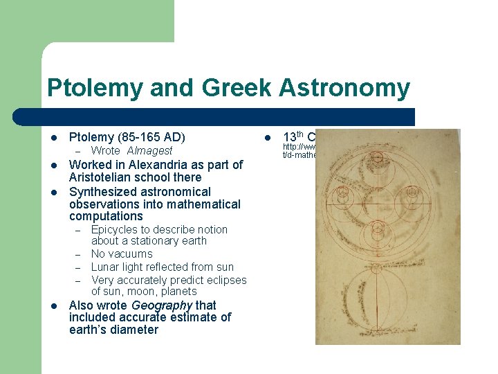 Ptolemy and Greek Astronomy l Ptolemy (85 -165 AD) – l l Worked in