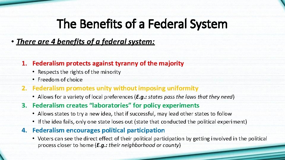 The Benefits of a Federal System • There are 4 benefits of a federal