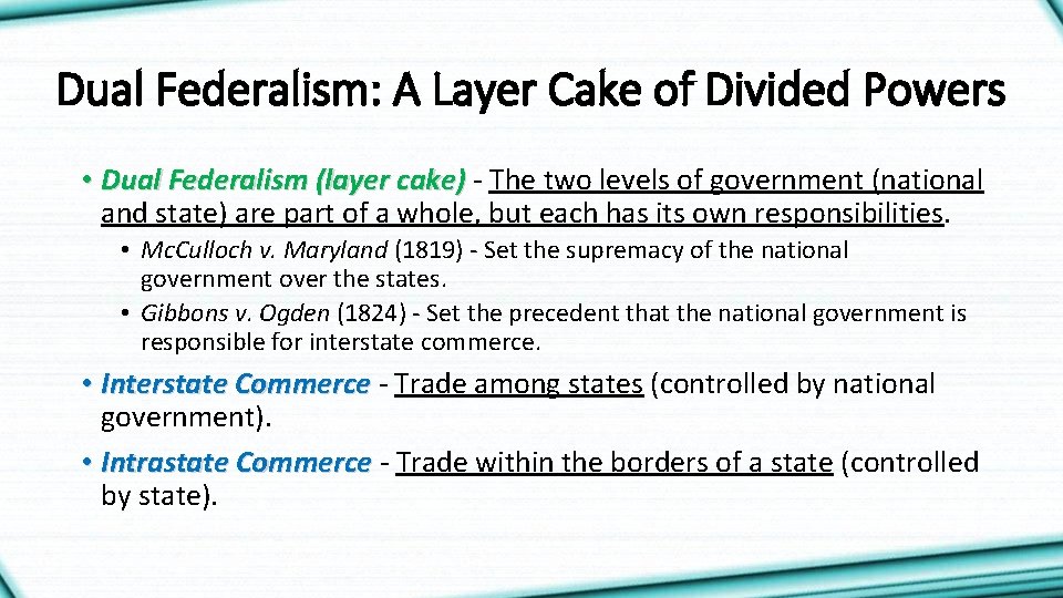Dual Federalism: A Layer Cake of Divided Powers • Dual Federalism (layer cake) -