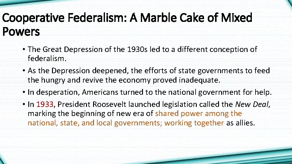 Cooperative Federalism: A Marble Cake of Mixed Powers • The Great Depression of the