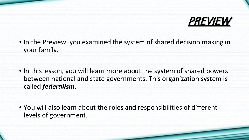 PREVIEW • In the Preview, you examined the system of shared decision making in