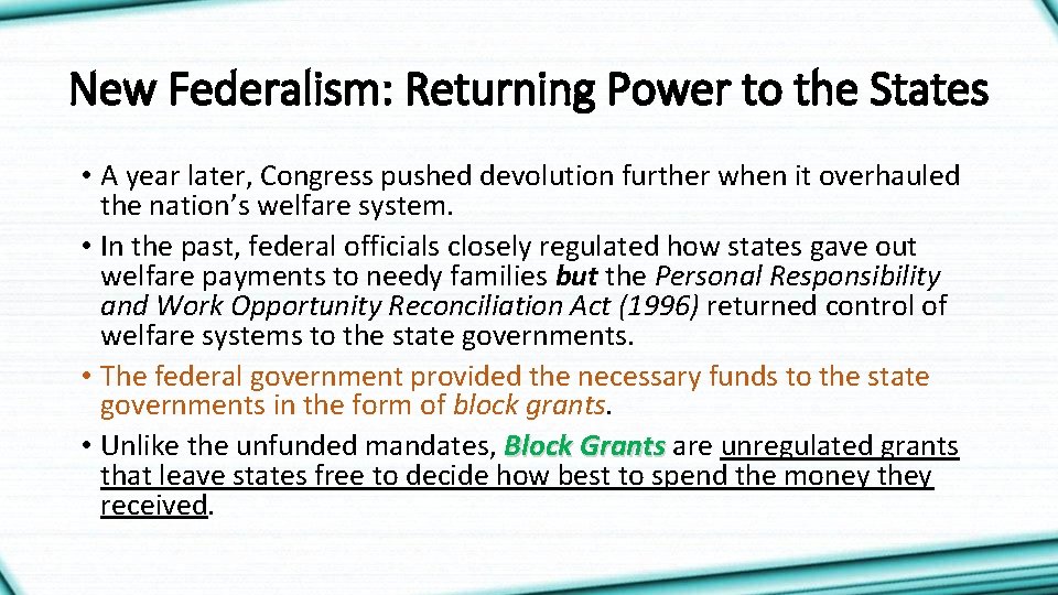 New Federalism: Returning Power to the States • A year later, Congress pushed devolution