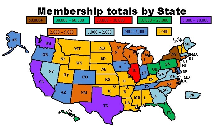 Membership totals by State 60, 000+ 10, 000 – 20, 000 5, 000 –