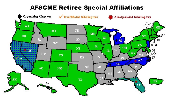 AFSCME Retiree Special Affiliations Organizing Chapters Unaffiliated Subchapters Amalgamated Subchapters N VT WA ND