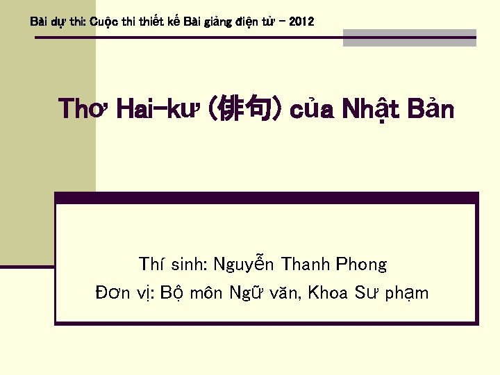 Bài dự thi: Cuộc thiết kế Bài giảng điện tử - 2012 Thơ Hai-kư