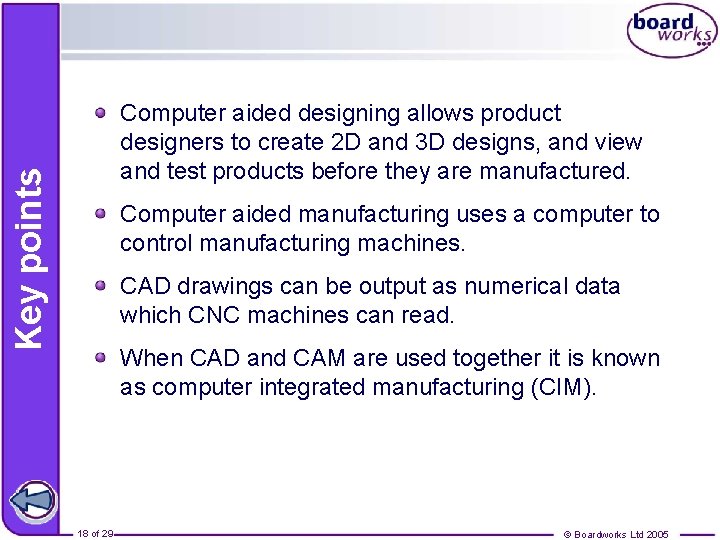 Key points Computer aided designing allows product designers to create 2 D and 3