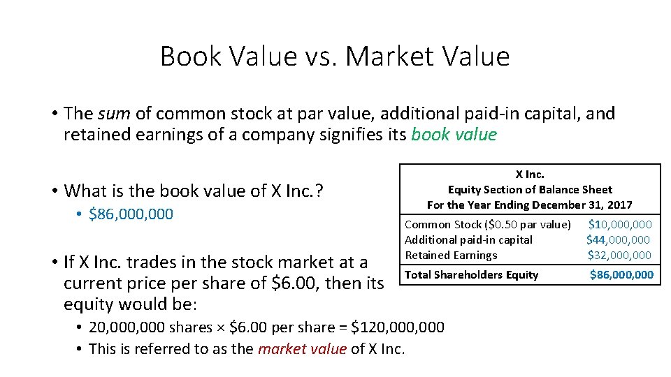 Book Value vs. Market Value • The sum of common stock at par value,