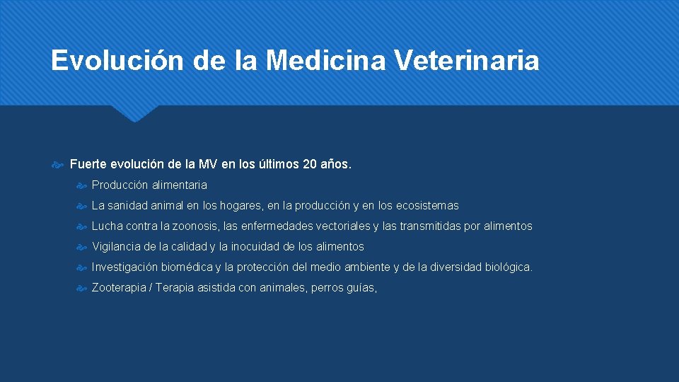 Evolución de la Medicina Veterinaria Fuerte evolución de la MV en los últimos 20