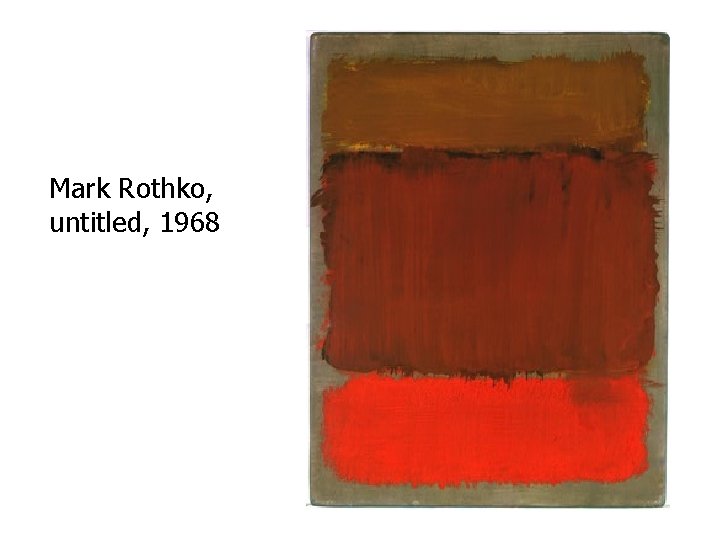 Mark Rothko, untitled, 1968 