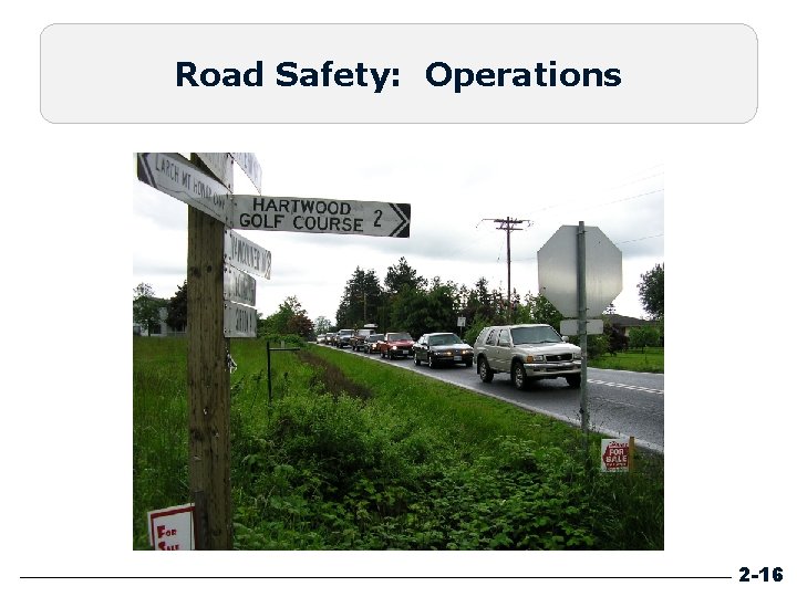 Road Safety: Operations 2 -16 Road Safety: Operations 2 -16