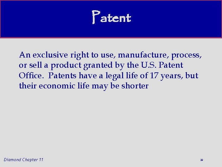 Patent An exclusive right to use, manufacture, process, or sell a product granted by