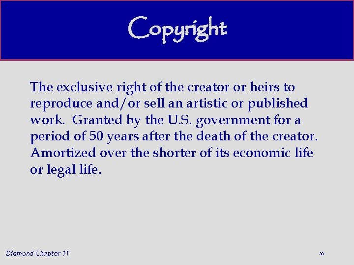 Copyright The exclusive right of the creator or heirs to reproduce and/or sell an