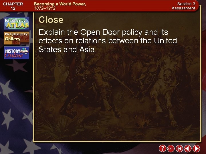 Close Explain the Open Door policy and its effects on relations between the United