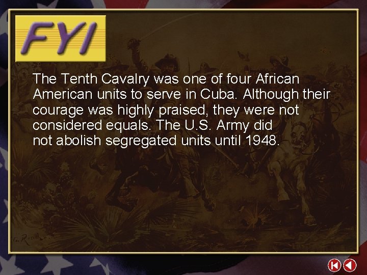 The Tenth Cavalry was one of four African American units to serve in Cuba.