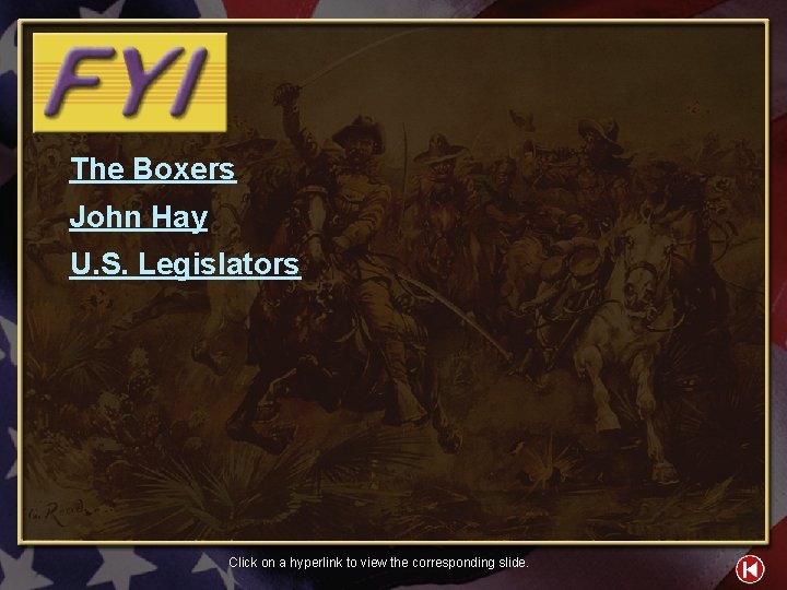 The Boxers John Hay U. S. Legislators Click on a hyperlink to view the