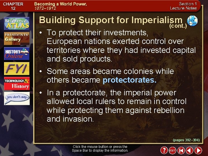 Building Support for Imperialism (cont. ) • To protect their investments, European nations exerted